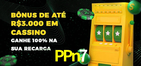 PPn7 melhor bônus de depósito